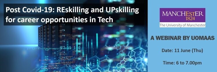 Post Covid-19: Reskilling and Upskilling for career opportunities in Tech Webinar by UOMAAS - 11 Jun 2020
