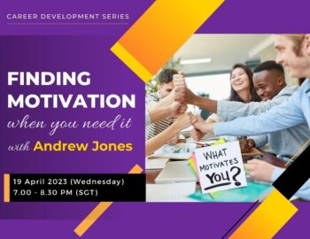 Career Development Series: Finding Motivation When You Need It with Andrew Jones - 19 April 2023